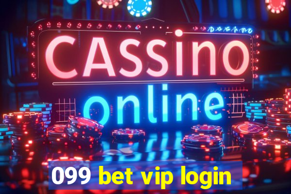 099 bet vip login